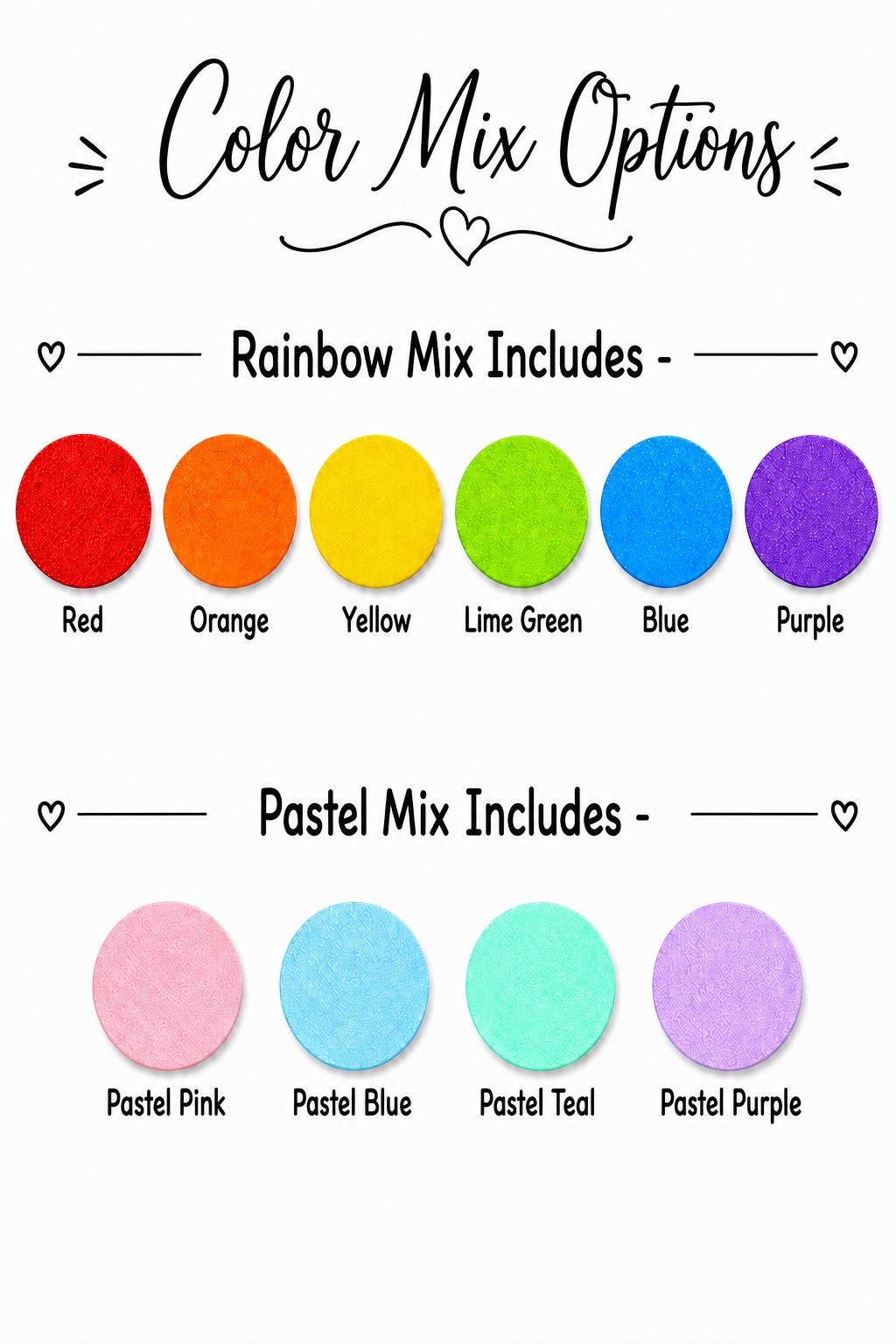 May include: A color chart titled Color Mix Options displaying two sets of circular swatches. The Rainbow Mix includes red, orange, yellow, lime green, blue, and purple. The Pastel Mix includes pastel pink, pastel blue, pastel teal, and pastel purple.